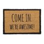 Doormat "Come in. We're awesome!" 60x40 cm., light brown/black