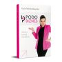 Business guide for podiatrists "Podo Biznes", 200 pages