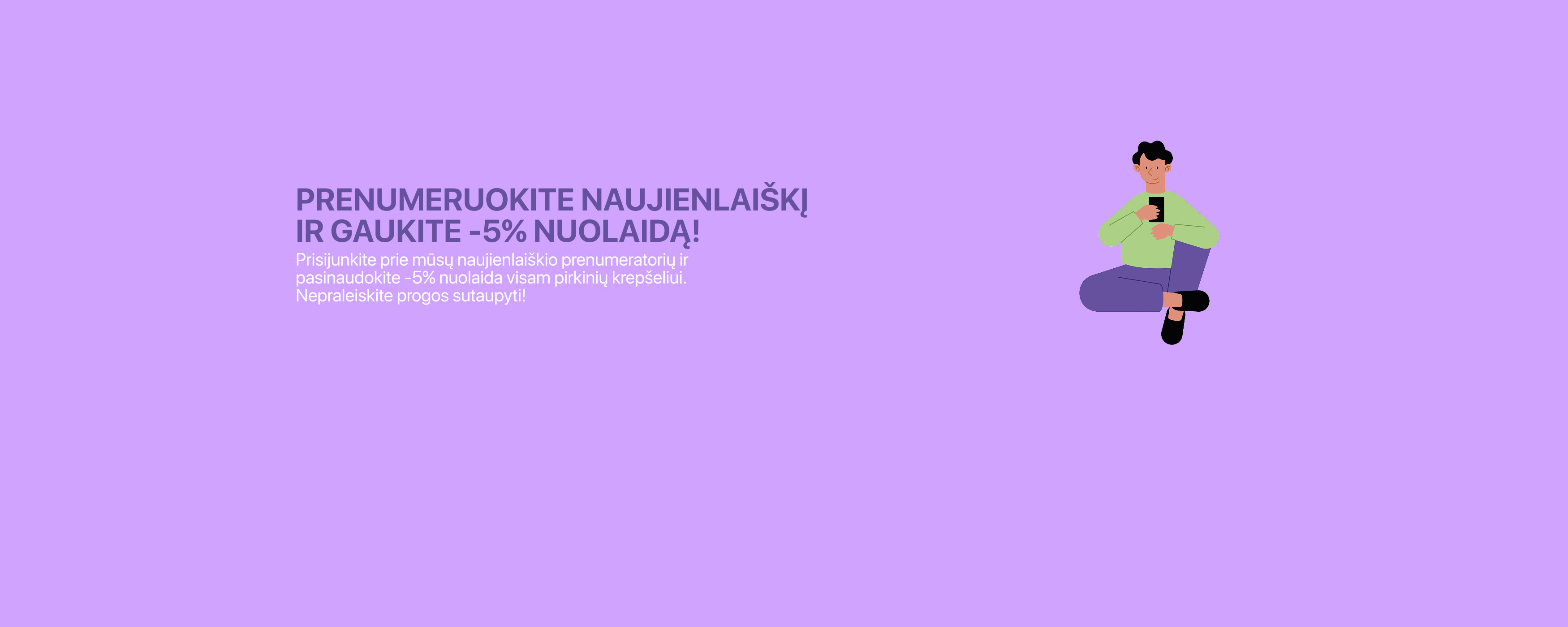 Prenumeruokite naujienlaiškį ir gaukite 5 procentų nuolaidą