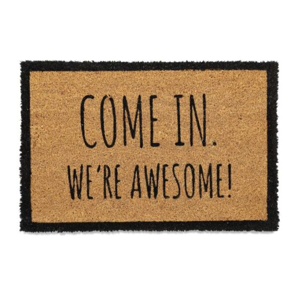 Durų kilimėlis "Come in. We're awesome!" 60x40 cm., šviesiai rudos/juodos spalvos